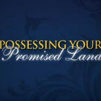 Possessing Your Promise